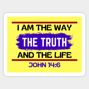 I am the way, the truth and the life | Christian Saying Magnet